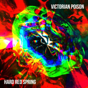 Hard Red Spring “Victorian Poison”