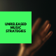 Unreleased Music Strategy for Producers
