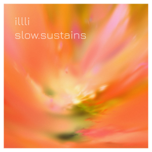 illli - slow.sustains archipel musique pheek mastering | Audioservices.studio
